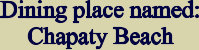 Dining place named: Chapaty Beach